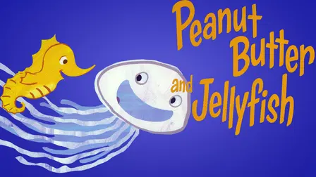 Peanut Butter and Jellyfish