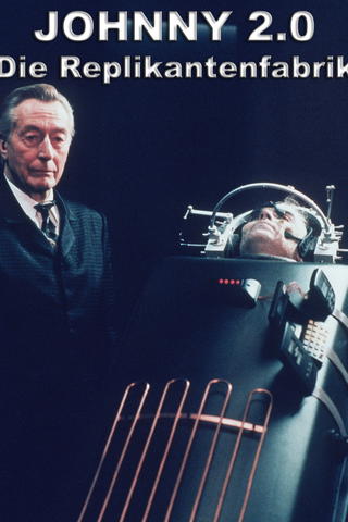 Johnny 2.0 – Die Replikantenfabrik