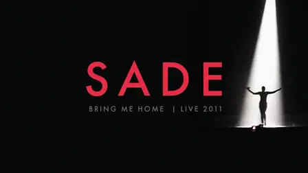 Sade: Bring Me Home - Live