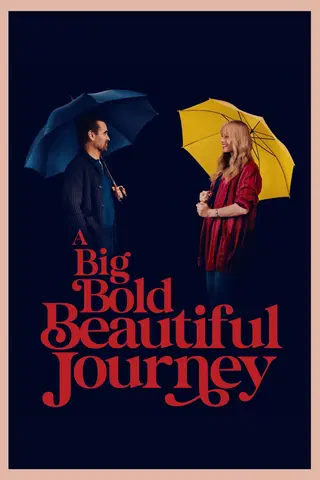 A Big Bold Beautiful Journey