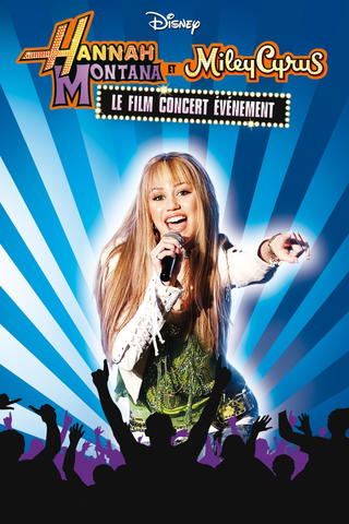Hannah Montana et Miley Cyrus : Le Film concert évènement