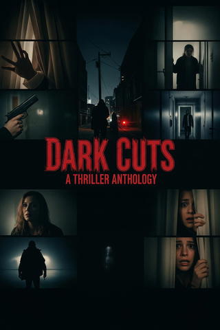 Dark Cuts: A Thriller Anthology