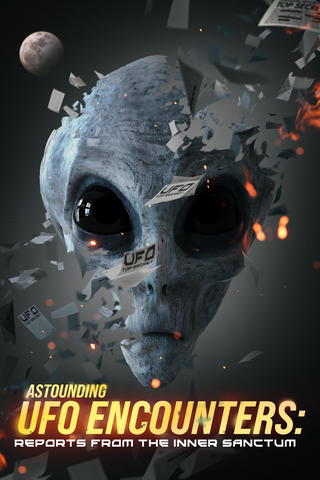Astounding UFO Encounters: Reports from the Inner Sanctum