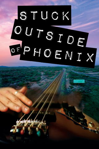 Stuck Outside Of Phoenix