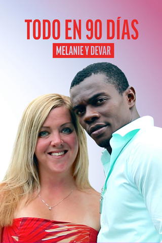 90 Dias Para Casar – Seguindo Melanie e Devar