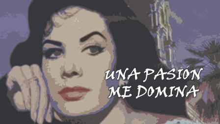 Una pasión me domina
