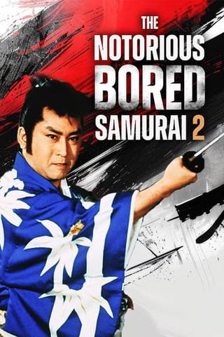The Notorious Bored Samurai 2