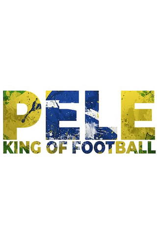 Pele: The King of Football