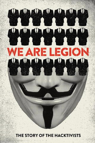 We Are Legion: The Story of the Hacktivists