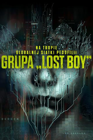 Grupa „Lost Boy" - Na tropie globalnej siatki pedofilii