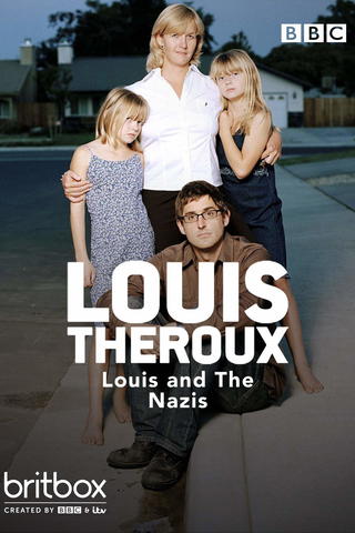 Louis Theroux: Louis and the Nazis