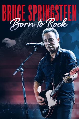 Bruce Springsteen: Born to Rock