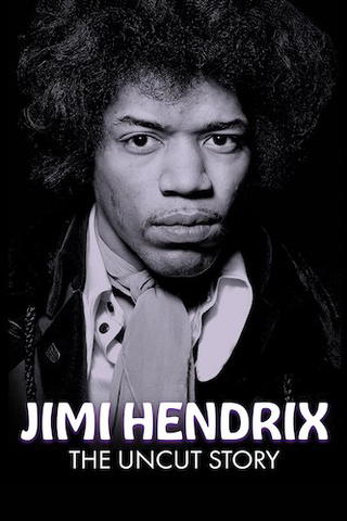 Jimi Hendrix: The Uncut Story