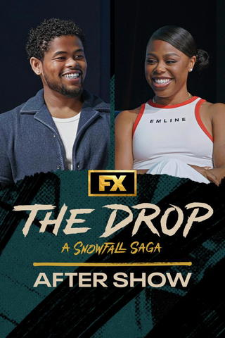 The Drop: A Snowfall Saga After Show