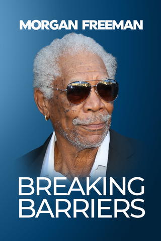 Morgan Freeman: Breaking Barriers