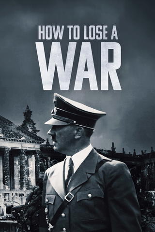 How To Lose A War