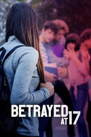 Betrayed At 17