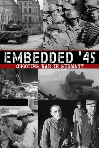 Embedded 45' - Shooting War in Germany