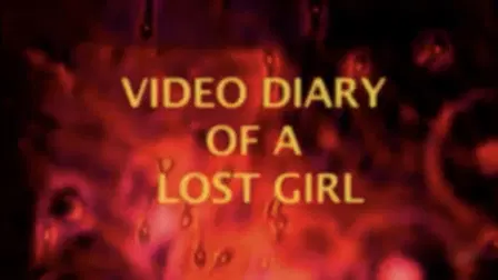 Video Diary of a Lost Girl