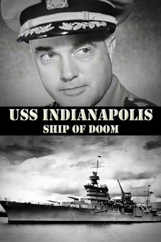 USS Indianapolis: Ship of Doom