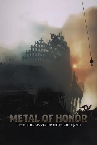 Metal of Honor: The Ironworkers of 9/11