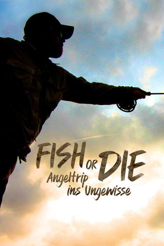 Fish or Die - Angeltrip ins Ungewisse