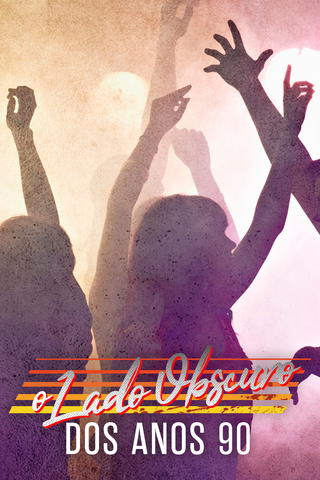 O Lado Obscuro dos Anos 90