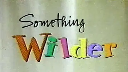 Something Wilder