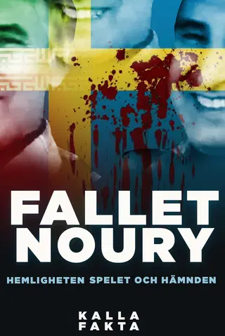 Kalla fakta: Fallet Noury