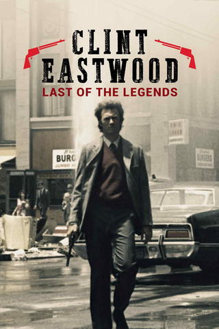 Clint Eastwood: The Last Legend