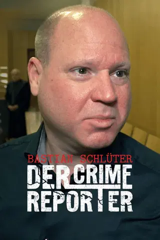 Bastian Schlüter - Der Crime-Reporter