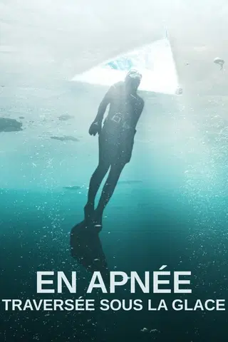 En apnée : Traversée sous la glace