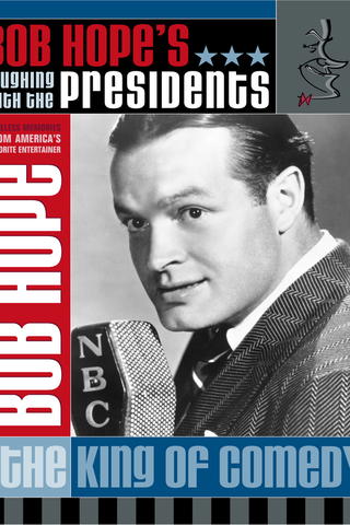 Bob Hope: Laughing With the Presidents