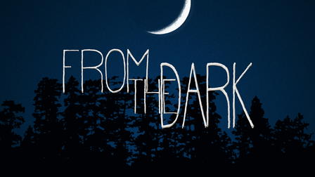 From the Dark