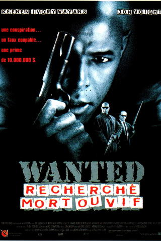 Wanted : Recherché mort ou vif