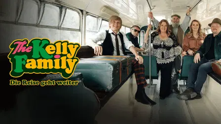 The Kelly Family - Die Reise geht weiter