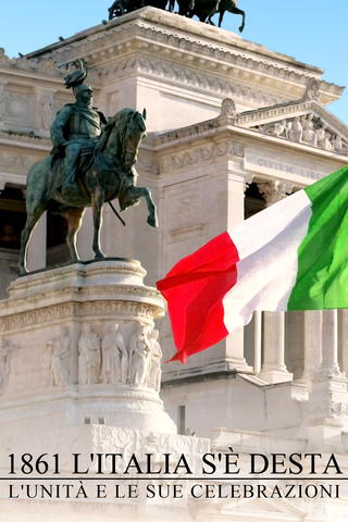 1861 L'Italia s'è desta. L'Unità e le sue celebrazioni