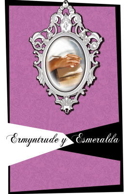 Ermyntrude y Esmeralda