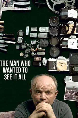 The Man Who Wanted to See It All