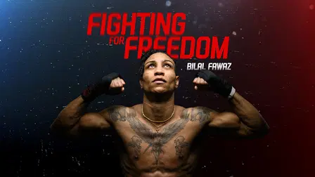 Fighting For Freedom: Bilal Fawaz