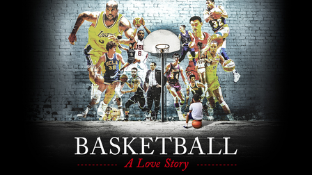 Basketball: A Love Story