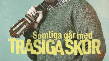 Somliga går med trasiga skor