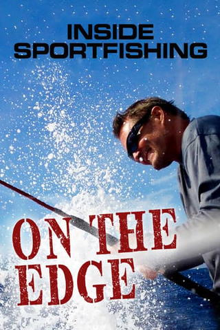 Clip: Inside Sportfishing- On The Edge