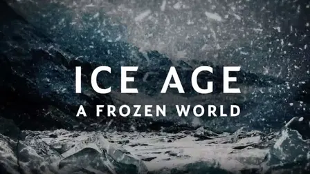Ice Age: A Frozen World