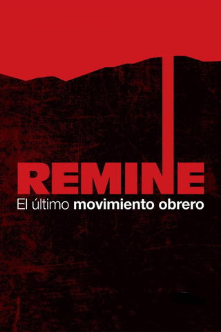 ReMine. El último movimiento obrero