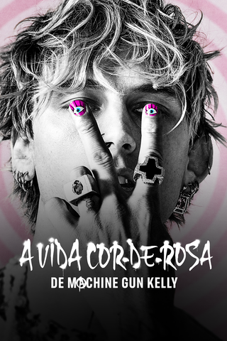 A Vida Cor-de-Rosa de Machine Gun Kelly