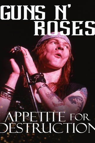 Guns N' Roses: Appetite for Destruction