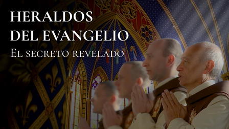 Heraldos del Evangelio: El Secreto Revelado