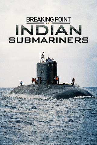 Breaking Point: Indian Submariners