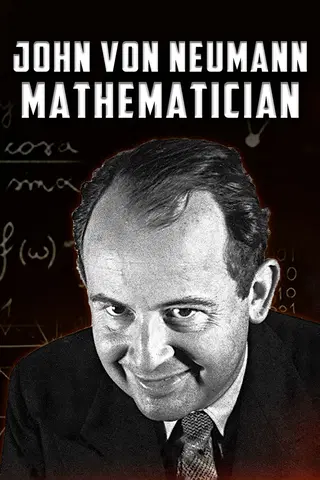 John Von Neumann: Mathematician